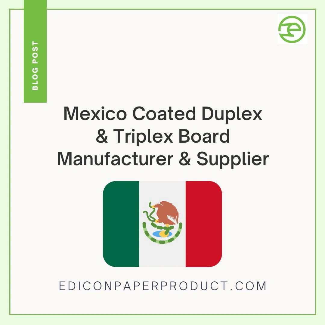 Mexico Coated Duplex & Triplex Board Manufacturer & Supplier